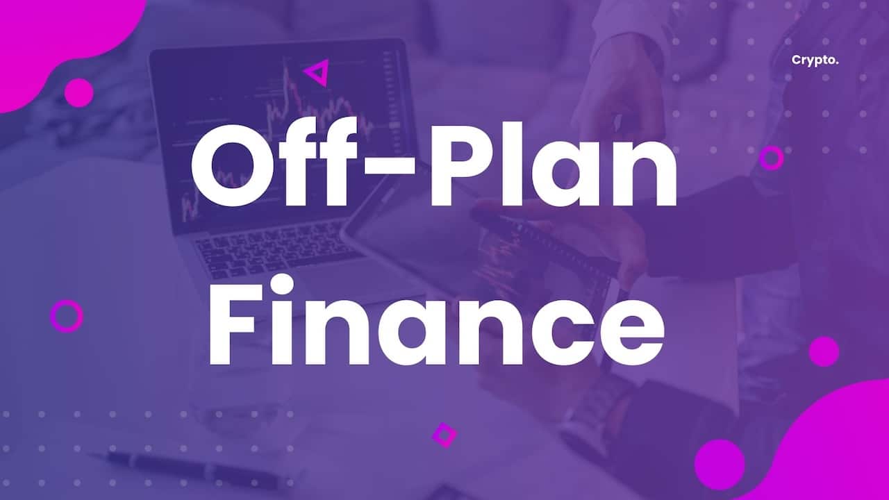 How-to-secure-off-plan-finance-dubai